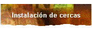 Instalaci�n de cercas